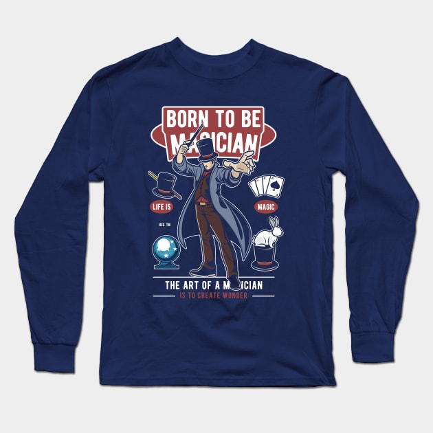 Magic Series: Born to Be a Magician Long Sleeve T-Shirt by Jarecrow 